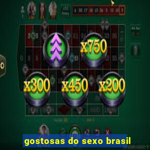 gostosas do sexo brasil